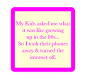 Drinks on Me Coaster - Growing up in the 80s - Findlay Rowe Designs