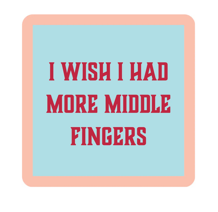 Drinks on Me Coaster - Middle Fingers - Findlay Rowe Designs