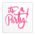 "IT'S A PARTY" COCKTAIL NAPKIN