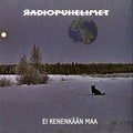 Radiopuhelimet ‎– Ei Kenenkään Maa CD
