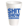 * SHOW FREE ADMISSION FOAM CUPS