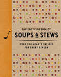 THE ENCYCLOPEDIA OF SOUPS & STEWS