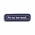 Supplies - Identification - Morale Patches - Violent Little "Per My Last Email" PVC Patch