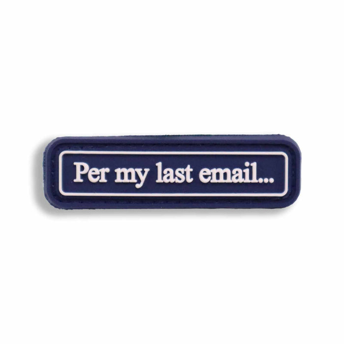Supplies - Identification - Morale Patches - Violent Little "Per My Last Email" PVC Patch